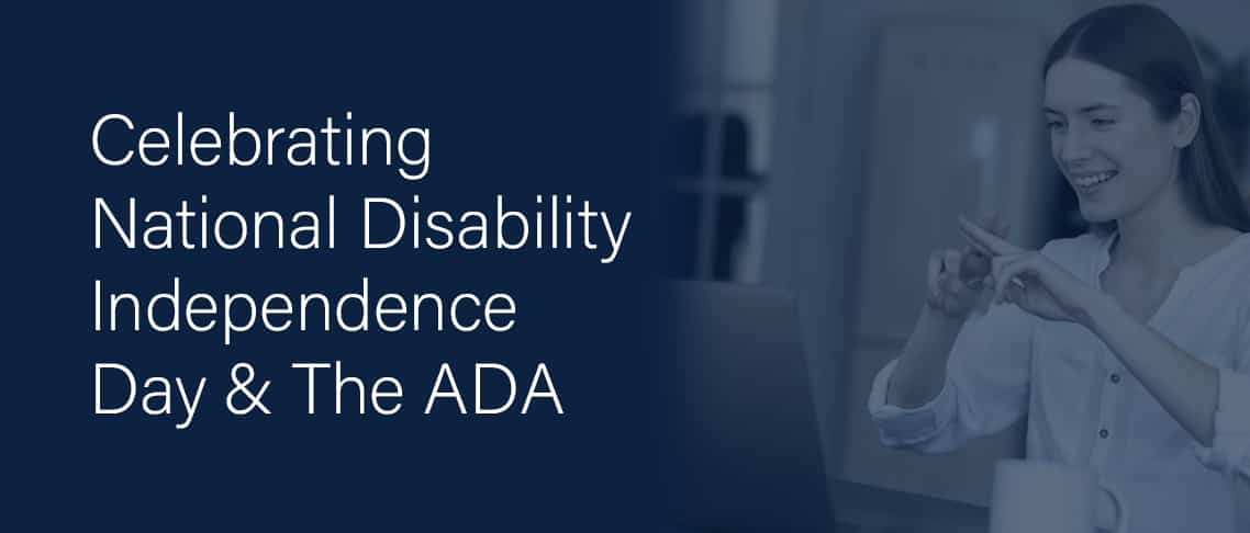 A graphic banner for Celebrating National Disability Independence Day and The ADA.