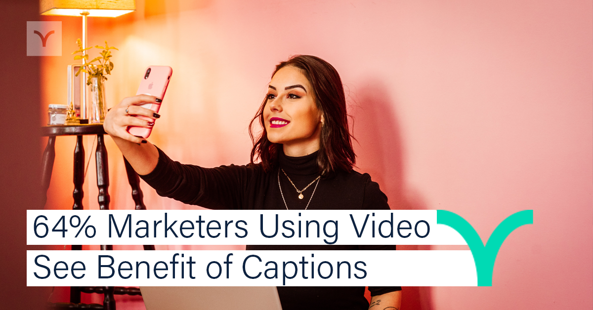 Sound On? Sound Off? Marketers Using Video See Benefit of Captions