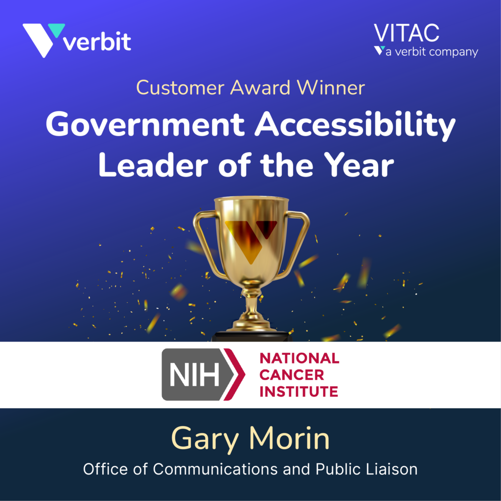 award badge that says "customer award ceremony Government Accessibility Leader of the Year National Cancer Institute Gary Morin Office od Communications and Public Liason"