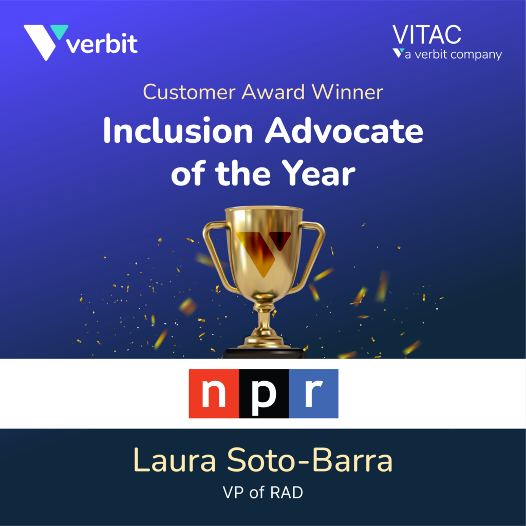 award badge that says "customer award ceremony Inclusion Advocate of the Year NPR Laura Soto-Barra VP of RAD"