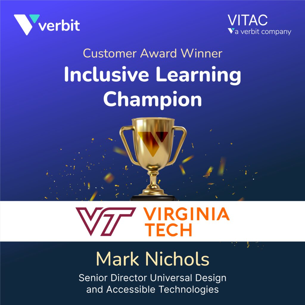 award badge that says "customer award ceremony Inclusive Learning Champion Virginia Tech Mark Nichols Senior Director Universal Design and Accessible Technologies"