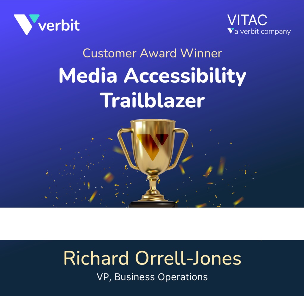 Verbit and VITAC badge that says "Customer Award Winner Media Accessibility Trailblazer Richard Orrell-Jones VP, Business Operations