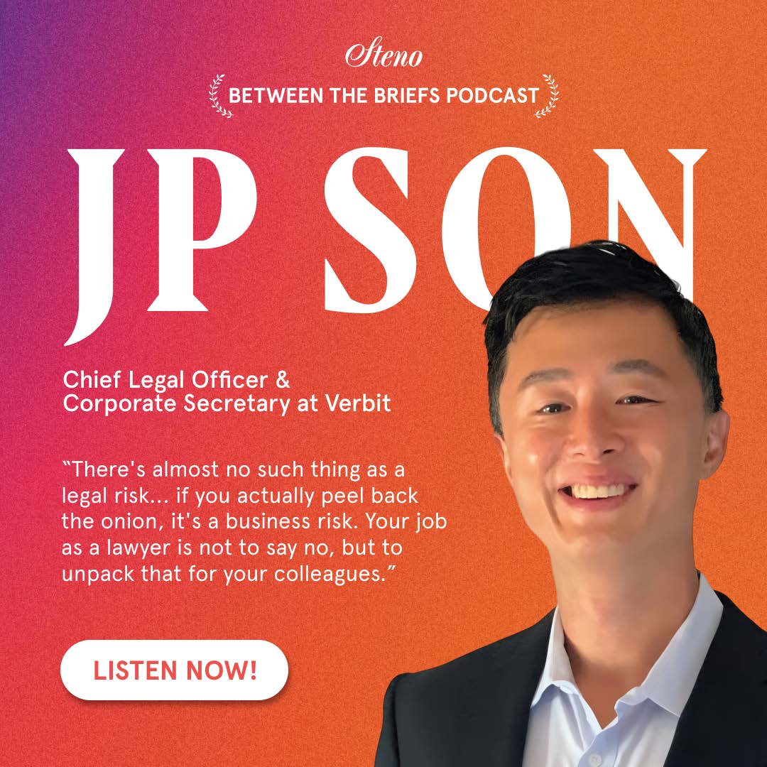 Steno - Between the Briefs Podcast. JP Son. Chief Legal Officer & Corporate Secretary at Verbit. Listen now!